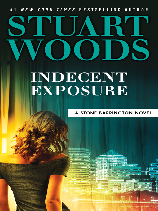 Title details for Indecent Exposure by Stuart Woods - Available
